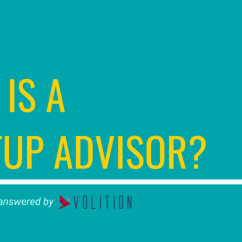 “What is a Startup Advisor?” Common Questions Answered by Volition Advisors